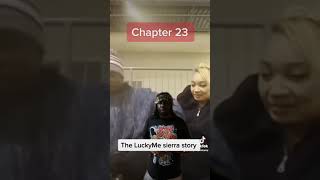 Chapter 23 - The LuckyMe Sierra Story