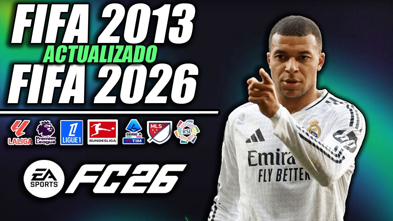 ¡FIFA 13 ACTUALIZADO AL 2025/2026! | ¡TODO ACTUALIZADO!