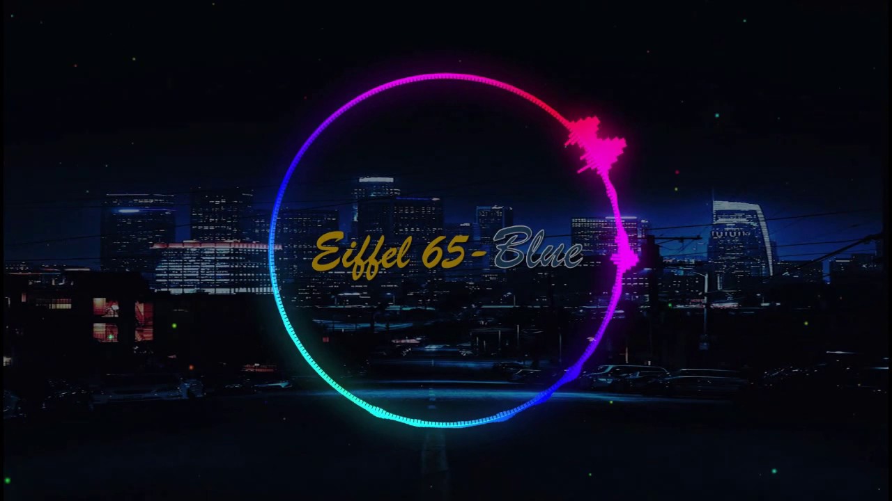 eiffel 65 blue remix 2011