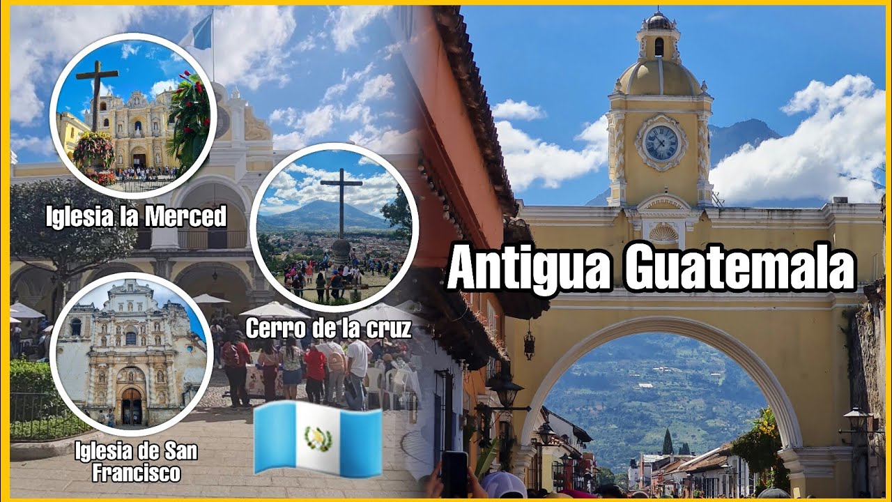 15 lugares que debes visitar en Antigua Guatemala 🇬🇹 YouTube