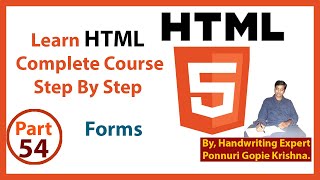 Learn HTML Complete Course| Step By Step | Forms |By: Ponnuri Gopie Krishna |Part–54