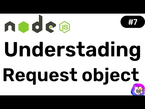 Understanding Request - Node JS || Hindi || Coding Scenes #7