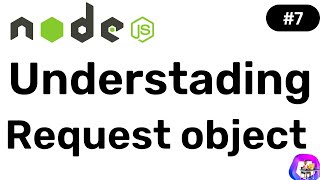 Understanding Request - Node JS || Hindi || Coding Scenes #7