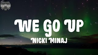 Nicki Minaj - We Go Up (Lyrics)