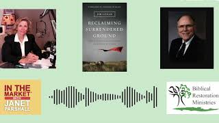 Dr. Jim Logan  Radio Interview (Reclaiming Surrendered Ground) by Janet Parshall