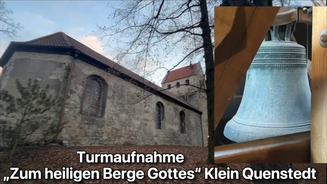 KLEIN QUENSTEDT - Kirche „Zum heiligen Berge Gottes“ Glockengeläut (Turmaufnahme)