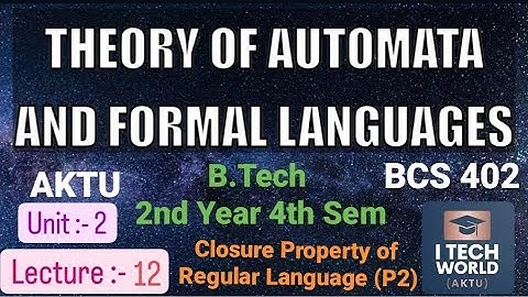 TAFL Unit :-2 (Lec :12) Closure Property of Regular Language (P2) BCS402 B.Tech AKTU 2nd Year CSE/IT