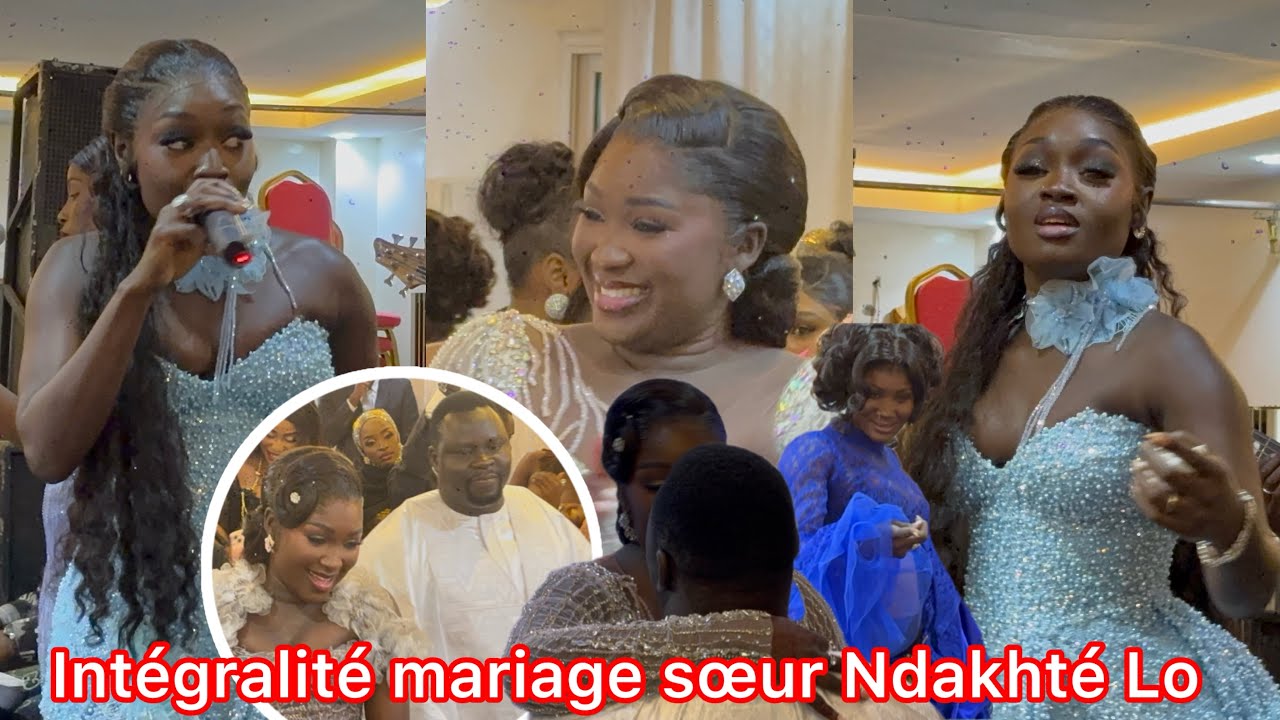 INTÉGRALITÉ LIVE MARIAGE DE LA SŒUR DE NDAKHTÉ LO  