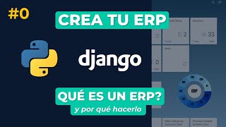 Create your ERP with Python and Django | #0 What is an ERP