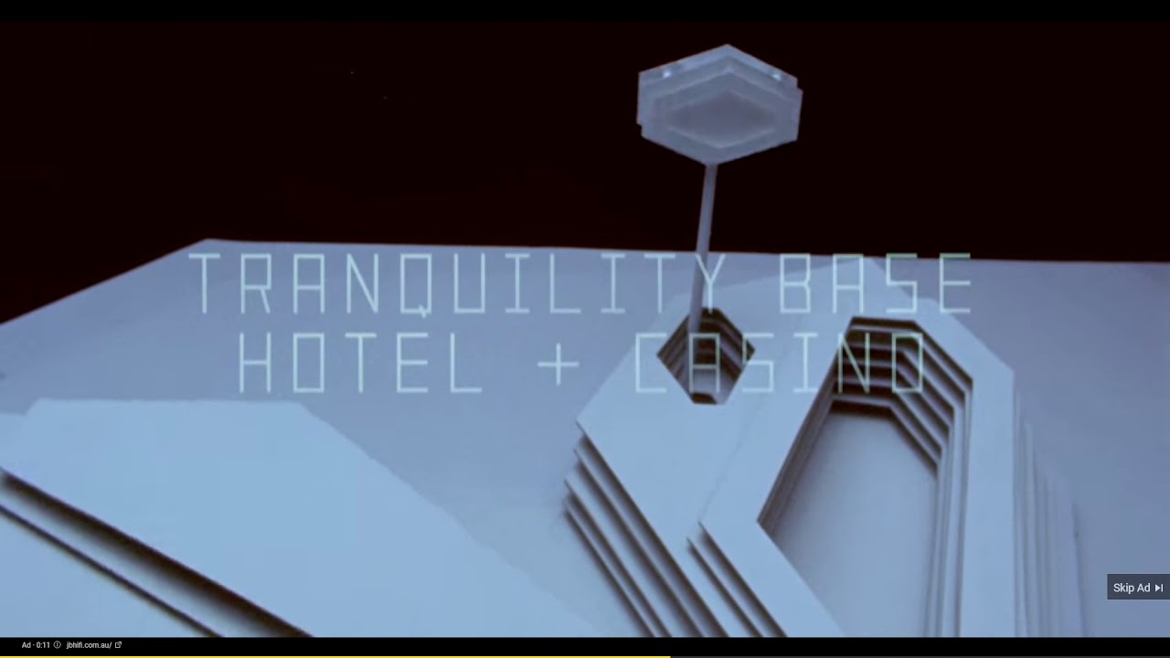 Advertisement for Tranquility Base Hotel + Casino YouTube