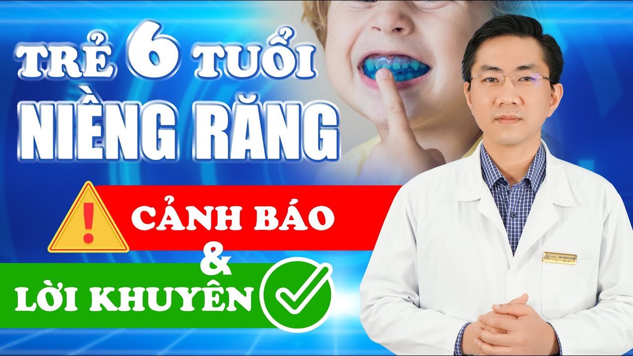 Outline Video Trẻ 6 Tuổi Niềng Răng: Cảnh Báo Và Lời Khuyên Hữu Ích | Nam Bùi Vinalign