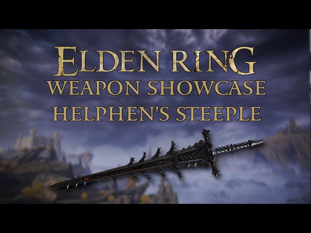 Elden Ring: How to Get Helphen's Steeple Weapon