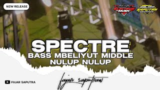DJ SPECTRE | BASS MBELIYUT - MIDDLE NROTOKK TOK | Fajar Saputra✓