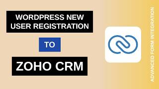 WordPress New User Registration to Zoho CRM Integration Tutorial | AFI