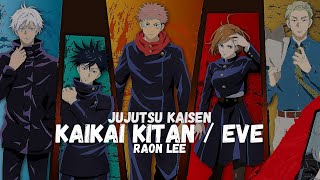 [ Jujutsu Kaisen ] Kaikai Kitan / Eve Cover By Raon Lee