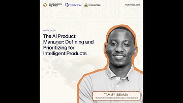 The AI Product Manager: Defining and Prioritizing for Intelligent Products by Tammy Ibeama