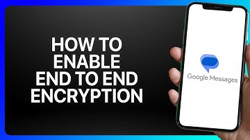 How To Enable End to End Encryption in Google Messages Tutorial