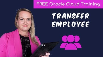 What is the Transfer Employee Action in HCM? | Free Oracle Cloud End-User Training | 2024 | Panameer