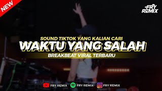Download Lagu DJ WAKTU YANG SALAH - BREAKBEAT REMIX VIRAL TERBARU || FRY REMIX MP3 Download Lagu DJ WAKTU YANG SALAH - BREAKBEAT REMIX VIRAL TERBARU || FRY REMIX MP3