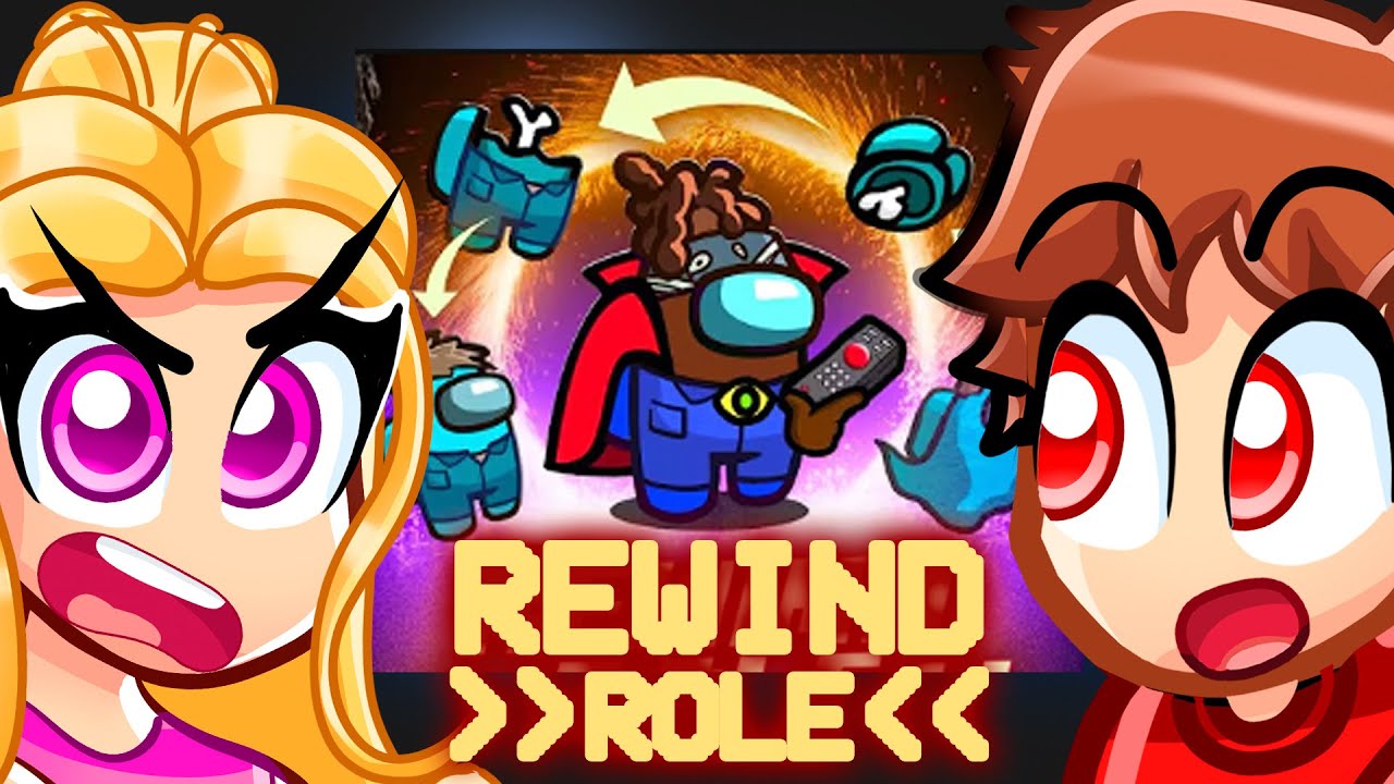 Among Us But You Can Rewind Time With MY CRAZY FAN GIRLS...