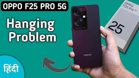 oppo f25 Pro hanging problem solve kaise karen, how to fix hanging problem in oppo f25 Pro