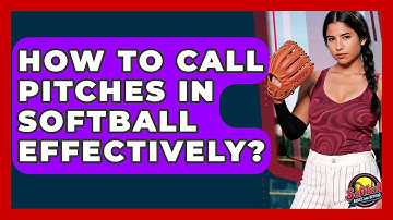 How To Call Pitches In Softball Effectively? - Softball Basics and Beyond