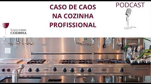 Caso de Caos na Cozinha Profissional