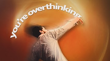 You’re Not Lazy, You’re Overthinking