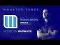 Monster tunes  radio show hosted by madwave episode 013