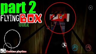 _250 PART 2 flying box tutorial | BUGS on poppy playtime mobile | Freetime playtime