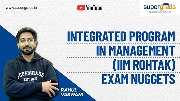 IPM Rohtak Exam Pattern 2022 | IPM Aptitude Test IIM Rohtak | Exam Nuggets | SUPERGRADS
