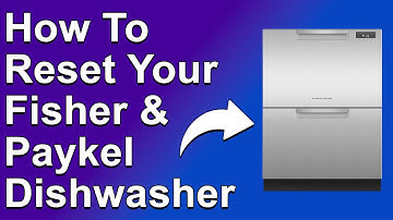 How To Reset Your Fisher and Paykel Dishwasher (How To Reboot Your Fisher And Paykel Dishwasher)