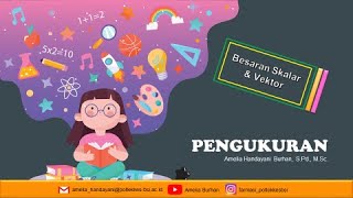 FISDAS 1 (PENGUKURAN 4)  BESARAN VEKTOR DAN SKALAR