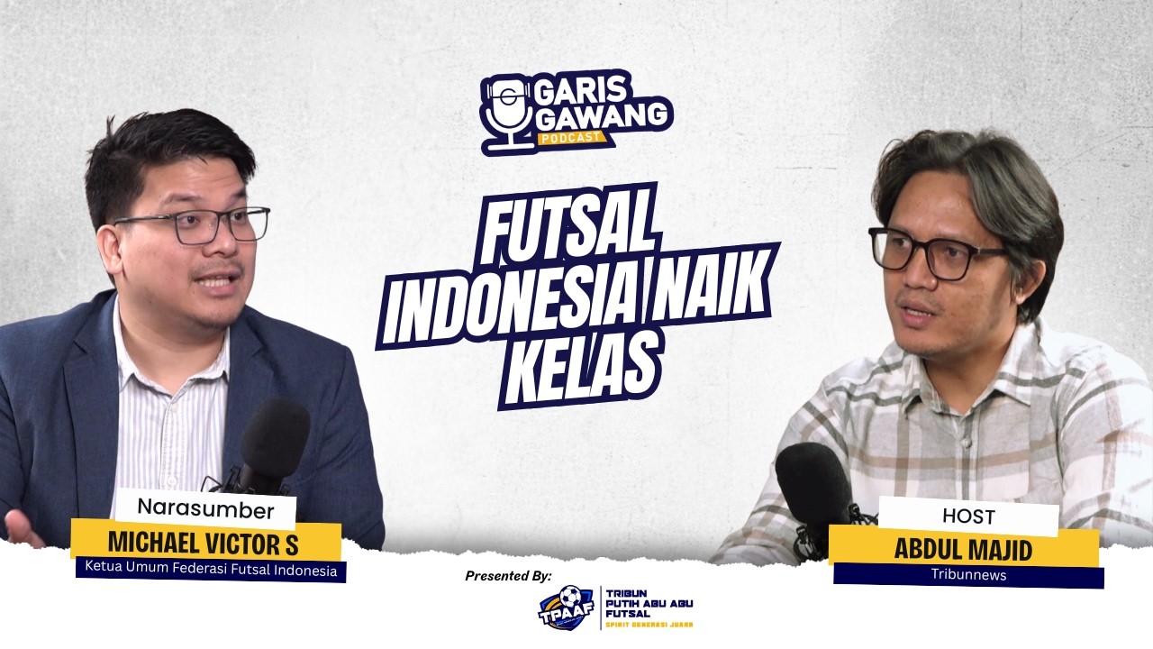 Futsal Indonesia Naik, Kelas Kembangkan Ekosistem Berbasis Sport Science | Garis Gawang Podcast