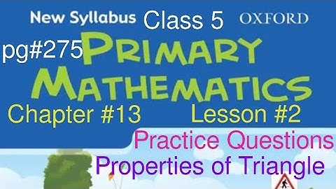 pg#275 (a-f) | Chapter 13 Properties of Triangle| New Oxford Syllabus Primary Mathematics Book 5