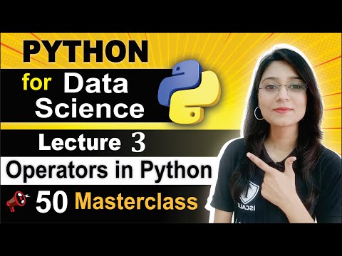 Python Full Course for Data Science || Lecture 3 || Operators in Python