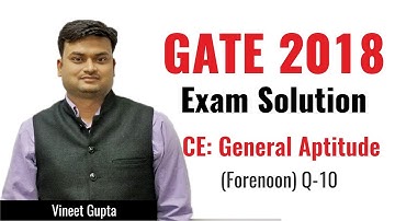 General Aptitude | 10 | Civil Engineering | GATE 2018 Exam Solution