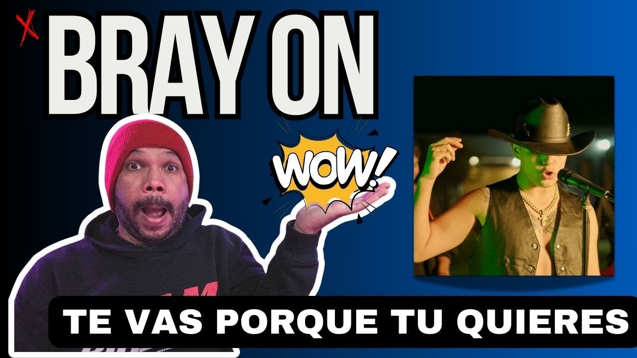 TE VAS PORQUE TÚ QUIERES 😱🔥 Esta canción de BRAY ON me dejó en SHOCK!