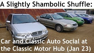 A Slightly Shambolic Shuffle Around the Car and Classic Auto Social at The Classic Motor Hub