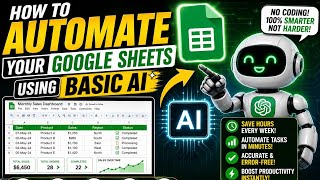 Automate Google Sheets with AI 🤖📊 | Save Hours Every Week (No Coding!)