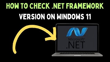 How To Check .NET Framework Version On Windows 11