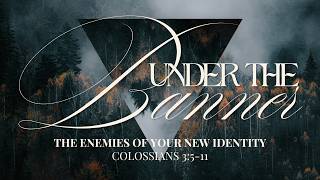 The Enemies of Your New Identity | King's Banner Church | June 7, 2026