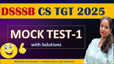 DSSSB TGT Computer Science Mock Test 1– Top Questions to Ace 2025 Exam!