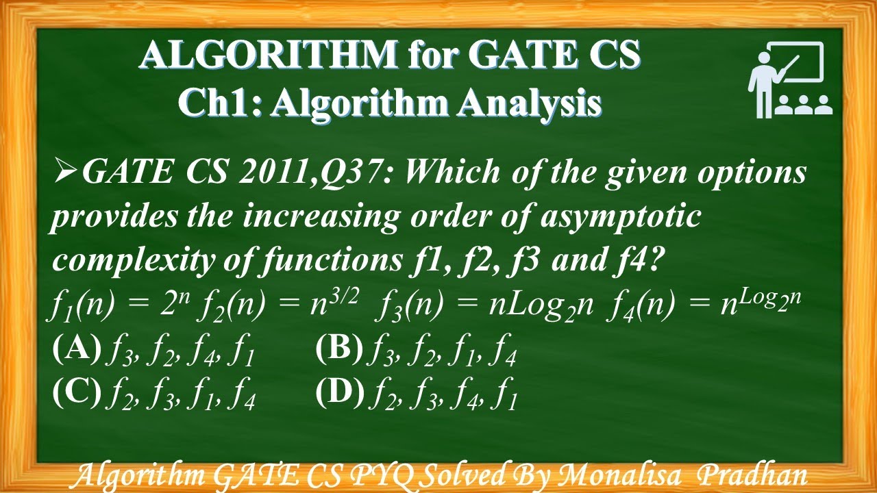 GATE CS 2011,Q37: Which of the given options provides the increasing ...