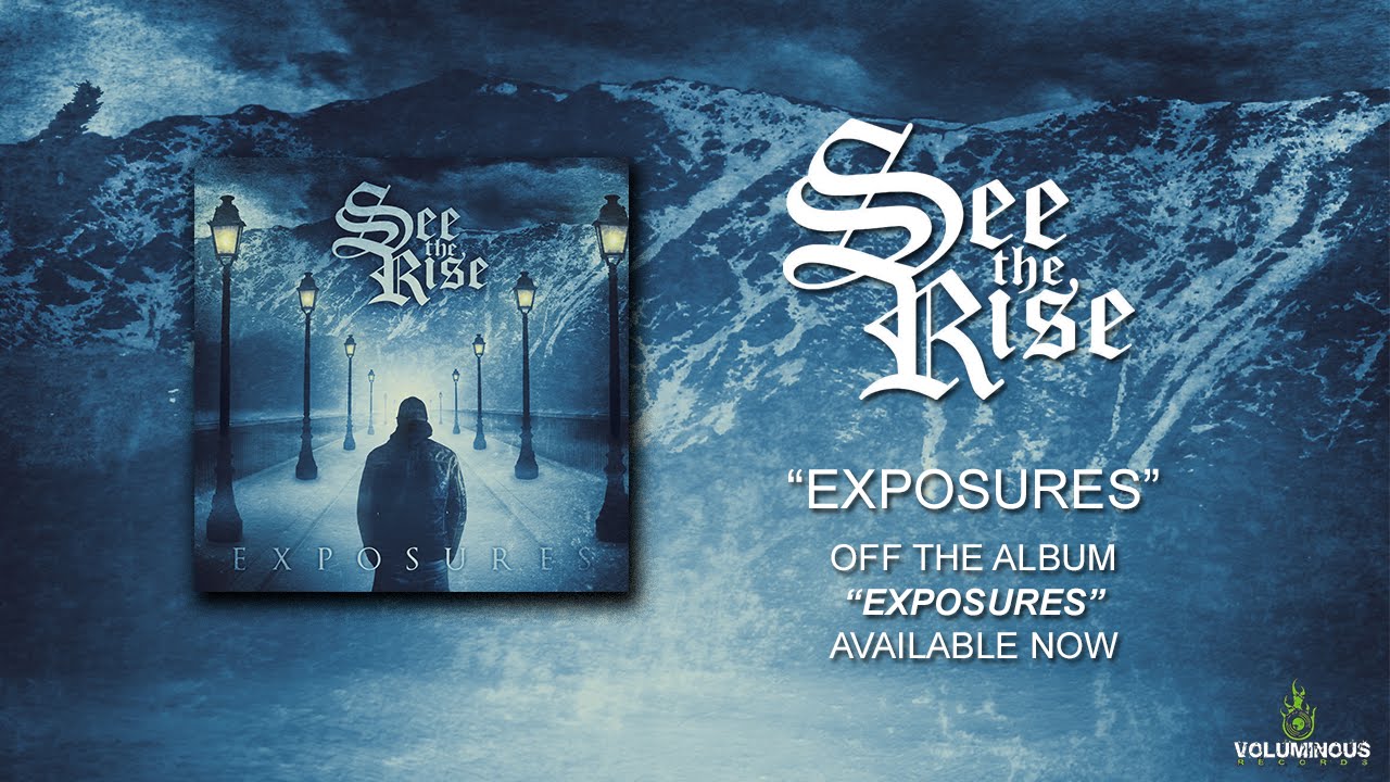 Sees Rising See The Rise // Exposures - YouTube