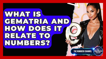 What Is Gematria And How Does It Relate To Numbers? - The Numbers Channel