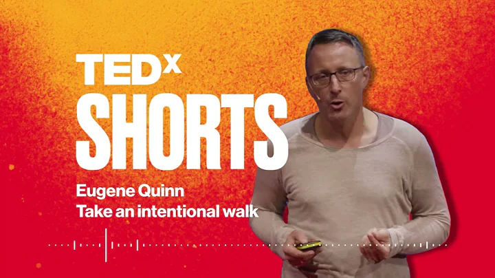 Take an intentional walk | Eugene Quinn | TEDxVienna