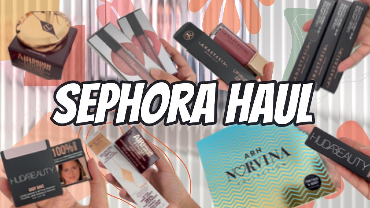 Sephora haul | ABH, Huda Beauty & Charlotte Tilbury