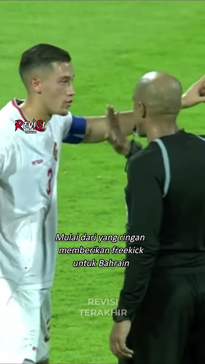 Indonesia didustakan wasit lawan Bahrain 😫