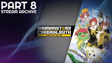 [Stream Archive] - Digimon Story: Cyber Sleuth Part 8